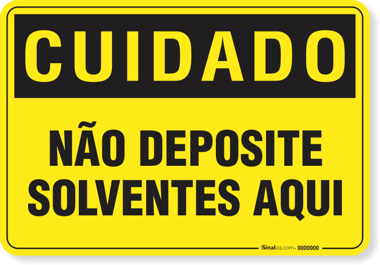 Placa Cuidado  Não Deposite Solventes Aqui