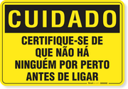 Placa Cuidado Certifique-Se De Que Não Há Ninguém Por Perto Antes De Ligar