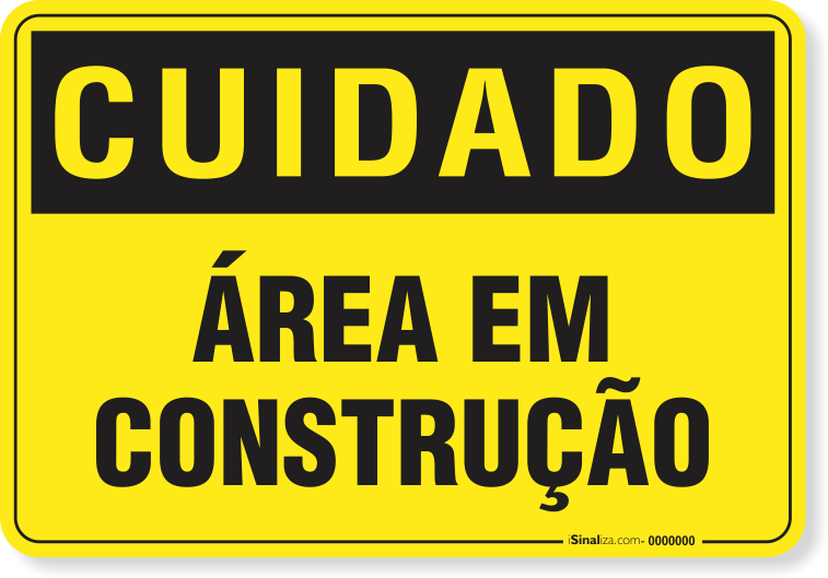 Placa Cuidado  Área Em Construção
