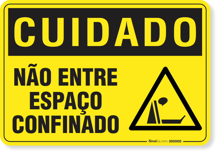 Placa Cuidado  Não Entre Espaço Confinado