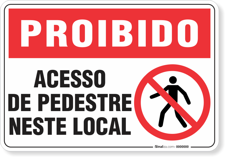 Placa Proibido  Acesso De Pedestres Neste Local