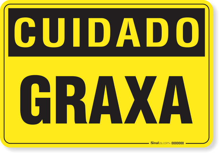 Placa Cuidado  Graxa