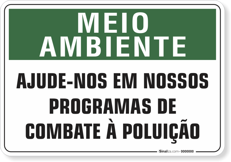 Placa Meio Ambiente Ajude Nos Em Nossos Programas De Combate Poluição