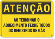 Placa de Atenção - Ao Terminar o Aquecimento Feche Todos os Registros de Gás