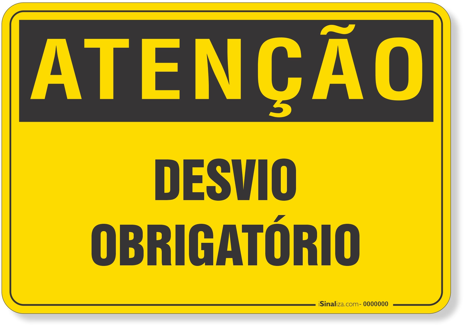 Placa de Atenção - Desvio Obrigatório