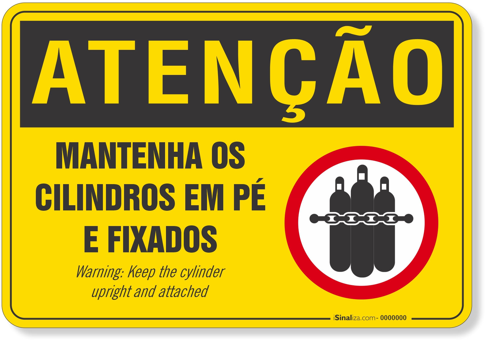 Placa de Atenção - Mantenha os Cilindros em Pé e Fixados