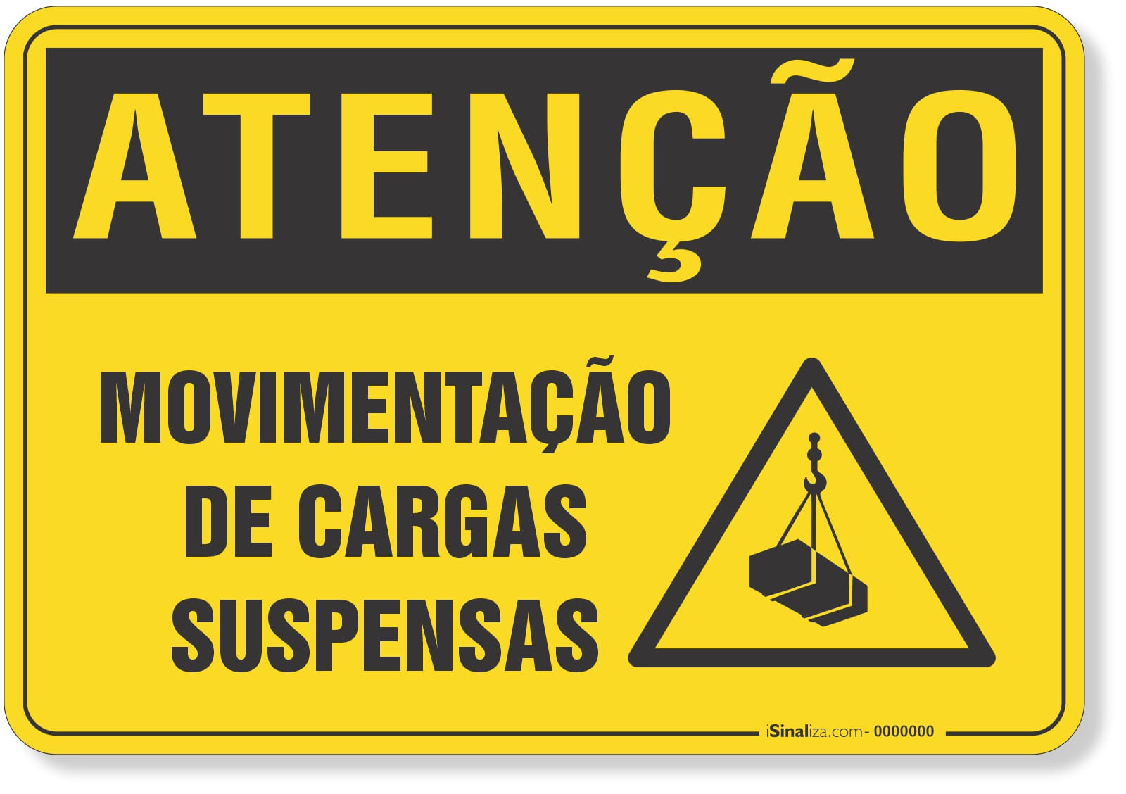 Placa de Atenção - Movimentação de Cargas Suspensas