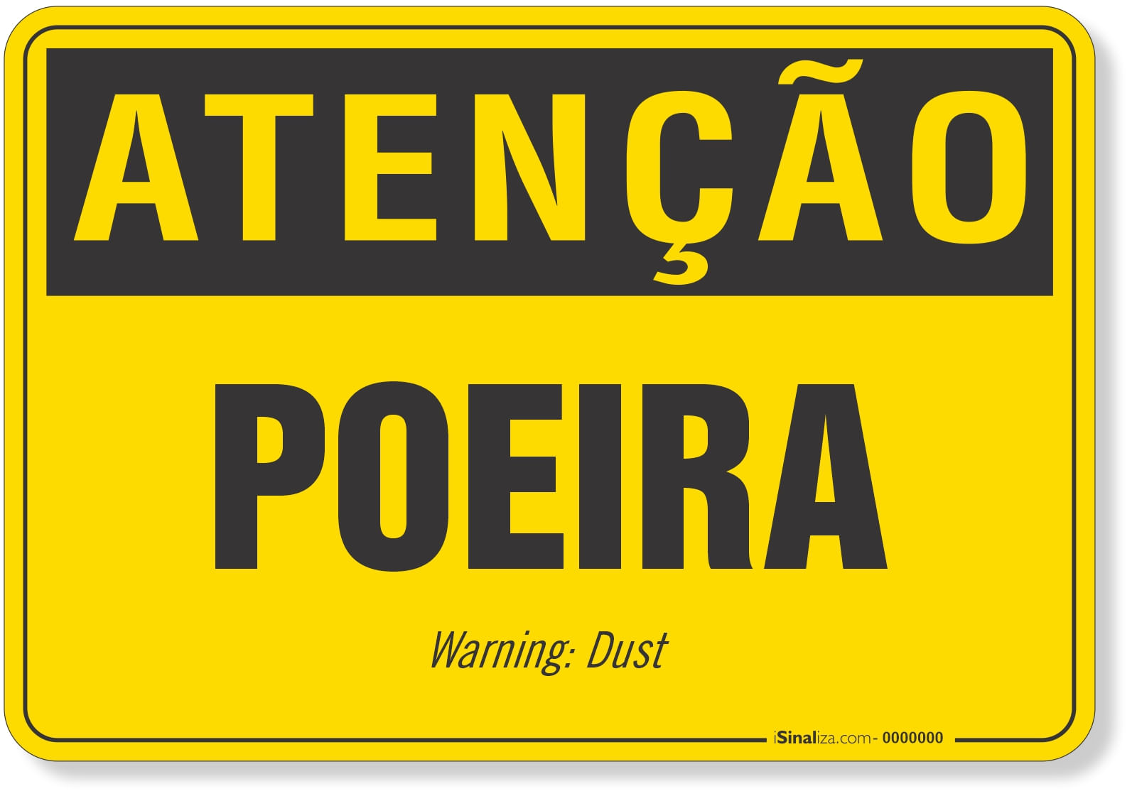 Placa de Atenção - Poeira
