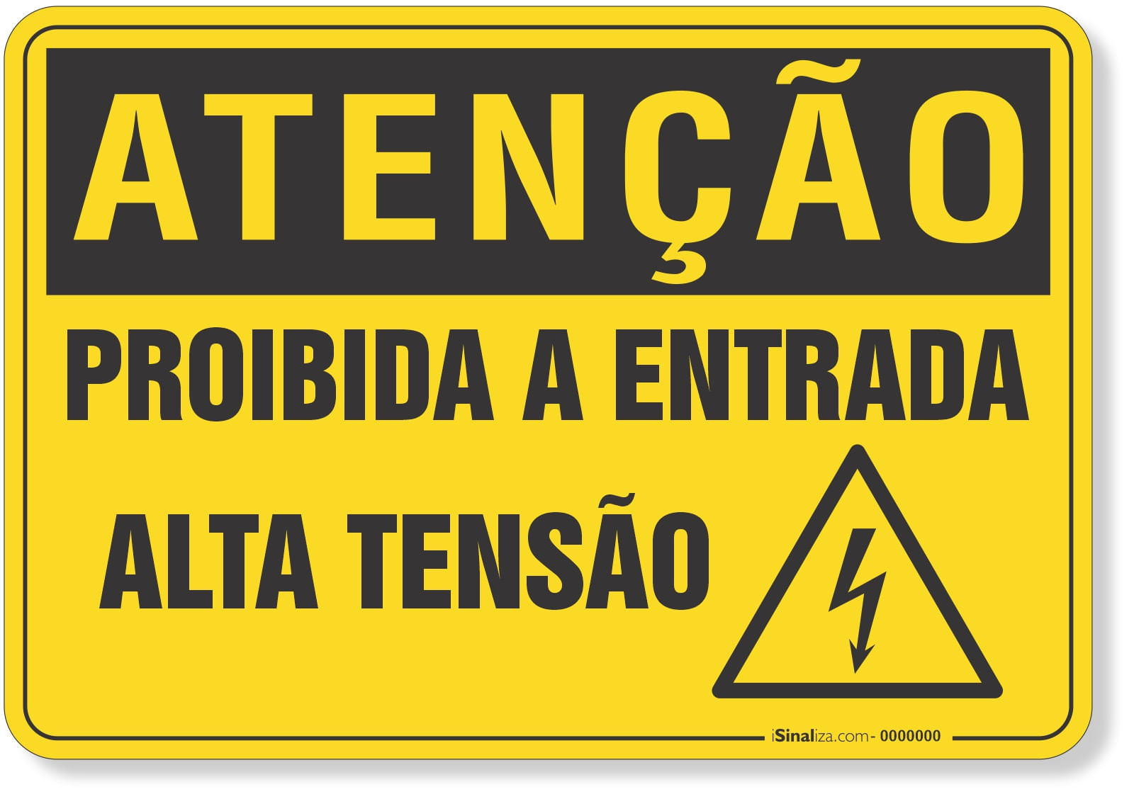 Placa de Atenção - Proibida a Entrada - Alta Tensão