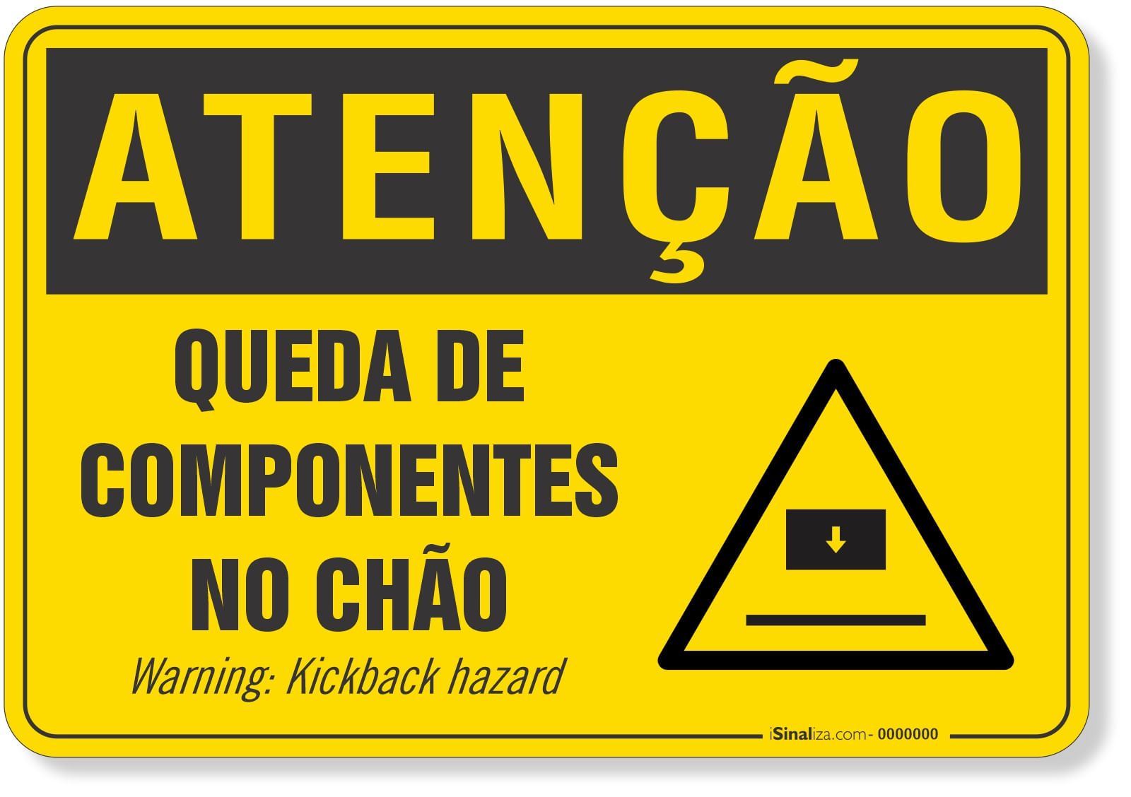 Placa de Atenção - Queda de Componentes no Chão