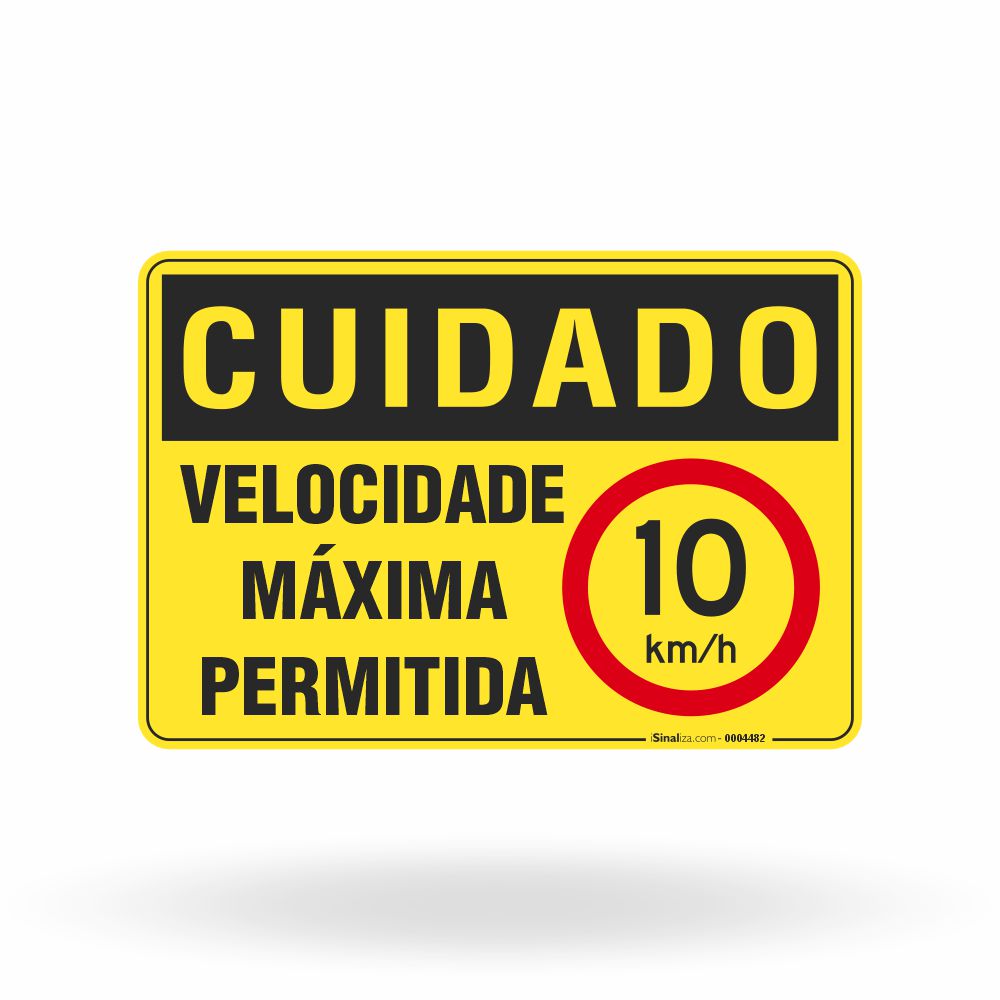 Placa Cuidado - Velocidade Máxima Permitida 10km/h