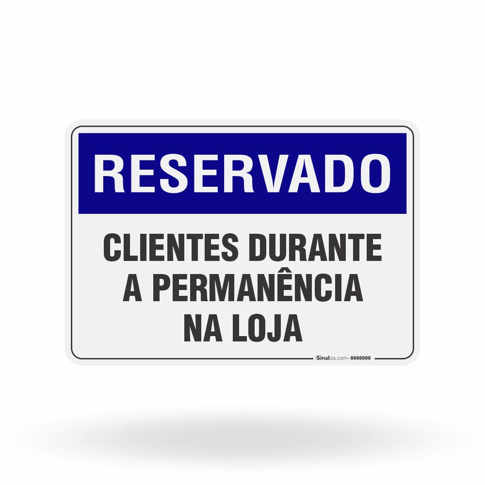 Placa Reservado - Clientes Durante a Permanência na Loja